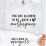 YOU ARE A MASTERPIECE POSITIVE VIBES SWEATSHIRT