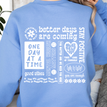 BETTER DAYS POSITIVE VIBES SWEATSHIRT