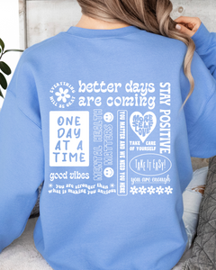 BETTER DAYS POSITIVE VIBES SWEATSHIRT