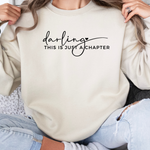 DARLING THIS IS A CHAPTER POSITIVE VIBES SWEATSHIRT