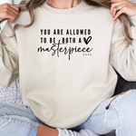 YOU ARE A MASTERPIECE POSITIVE VIBES SWEATSHIRT