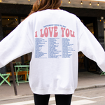 DIFFERENT WAYS TO SAY I LOVE YOU SWEATSHIRT