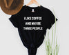 I Like Coffee and Three People