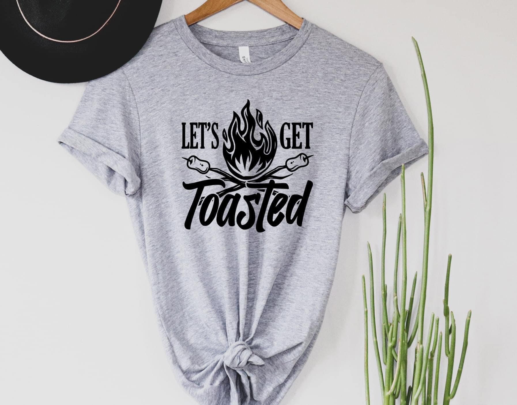 Let’s Get Toasted!