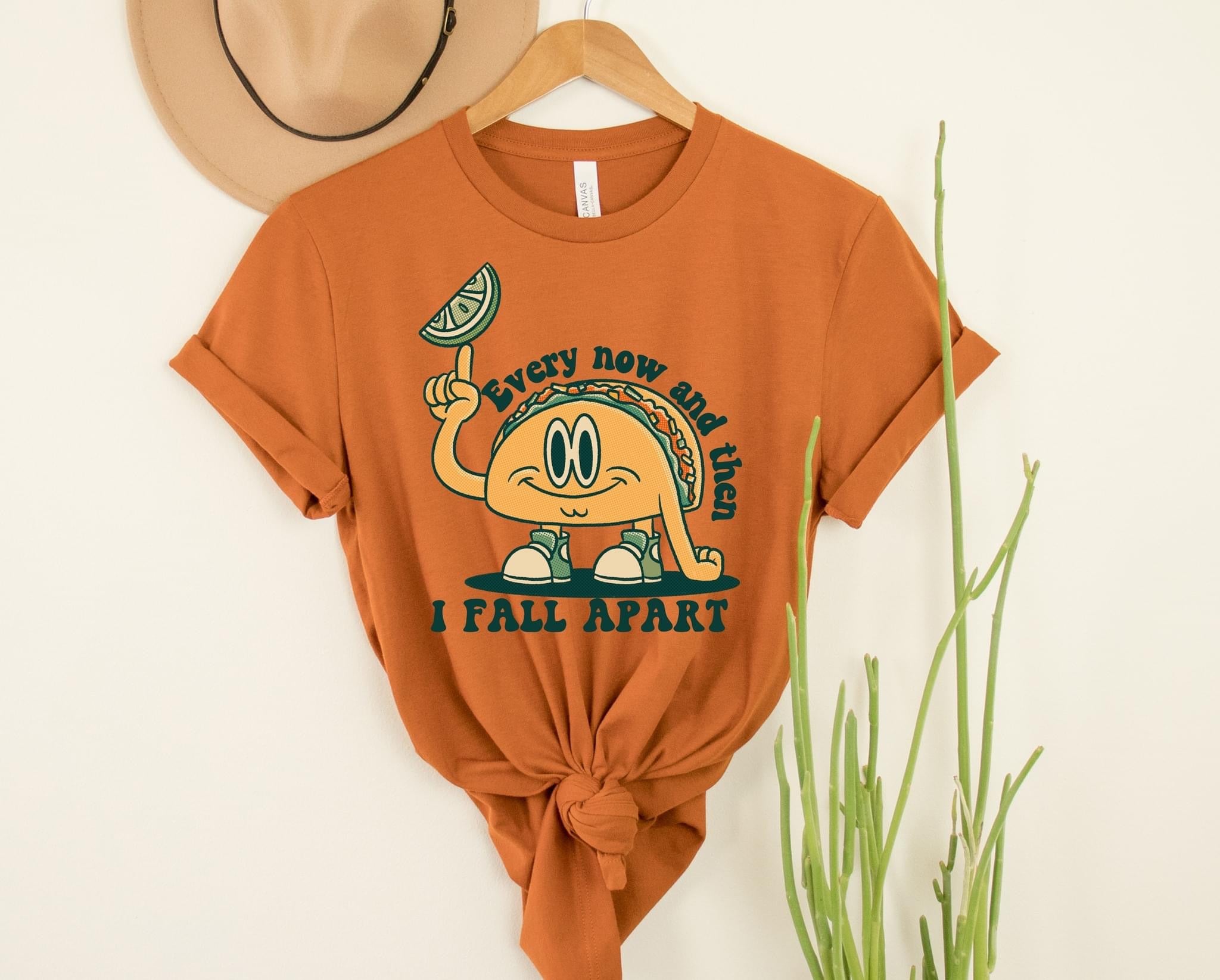 Every Now and Then I Fall Apart Taco Tee 🌮